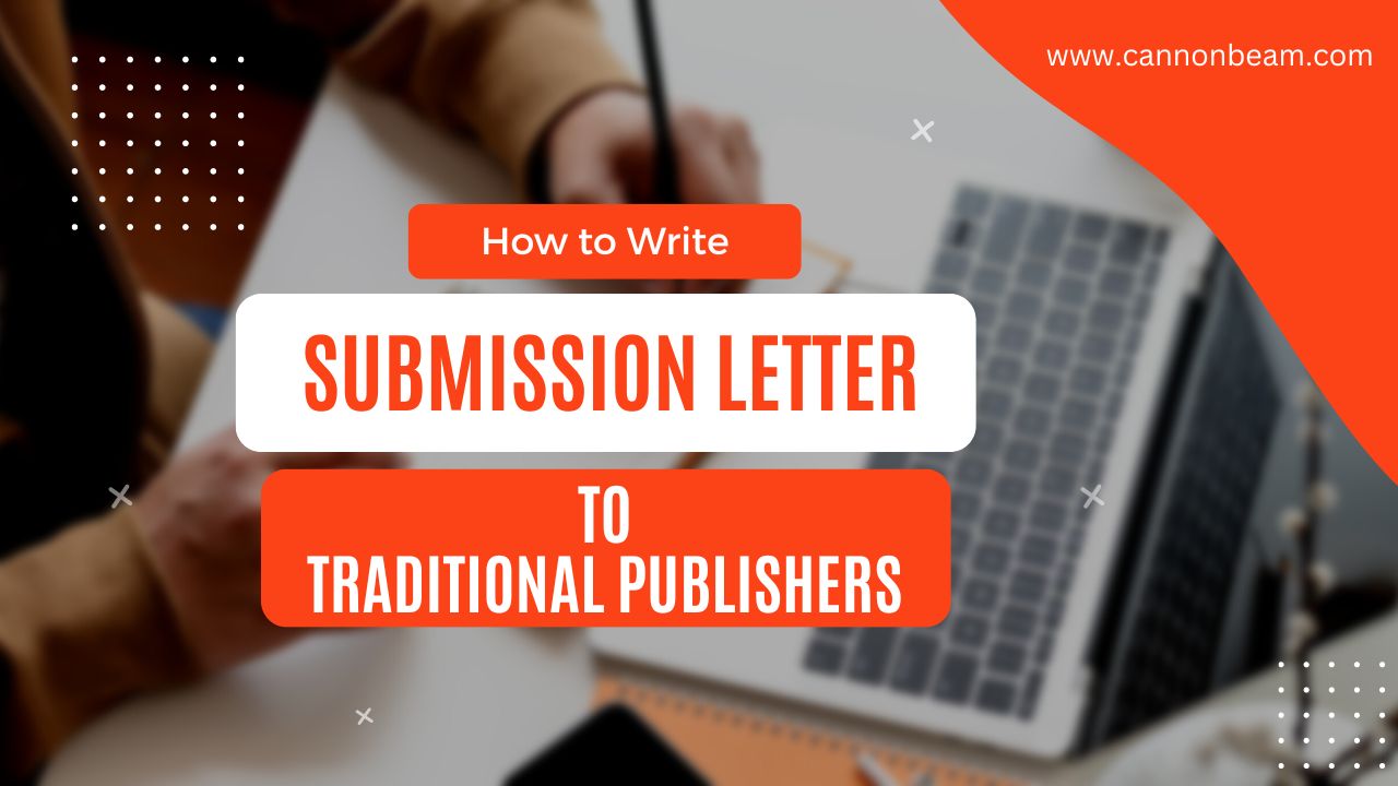 How to write submission letter to Traditional Publishers?